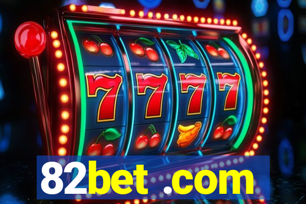 82bet .com